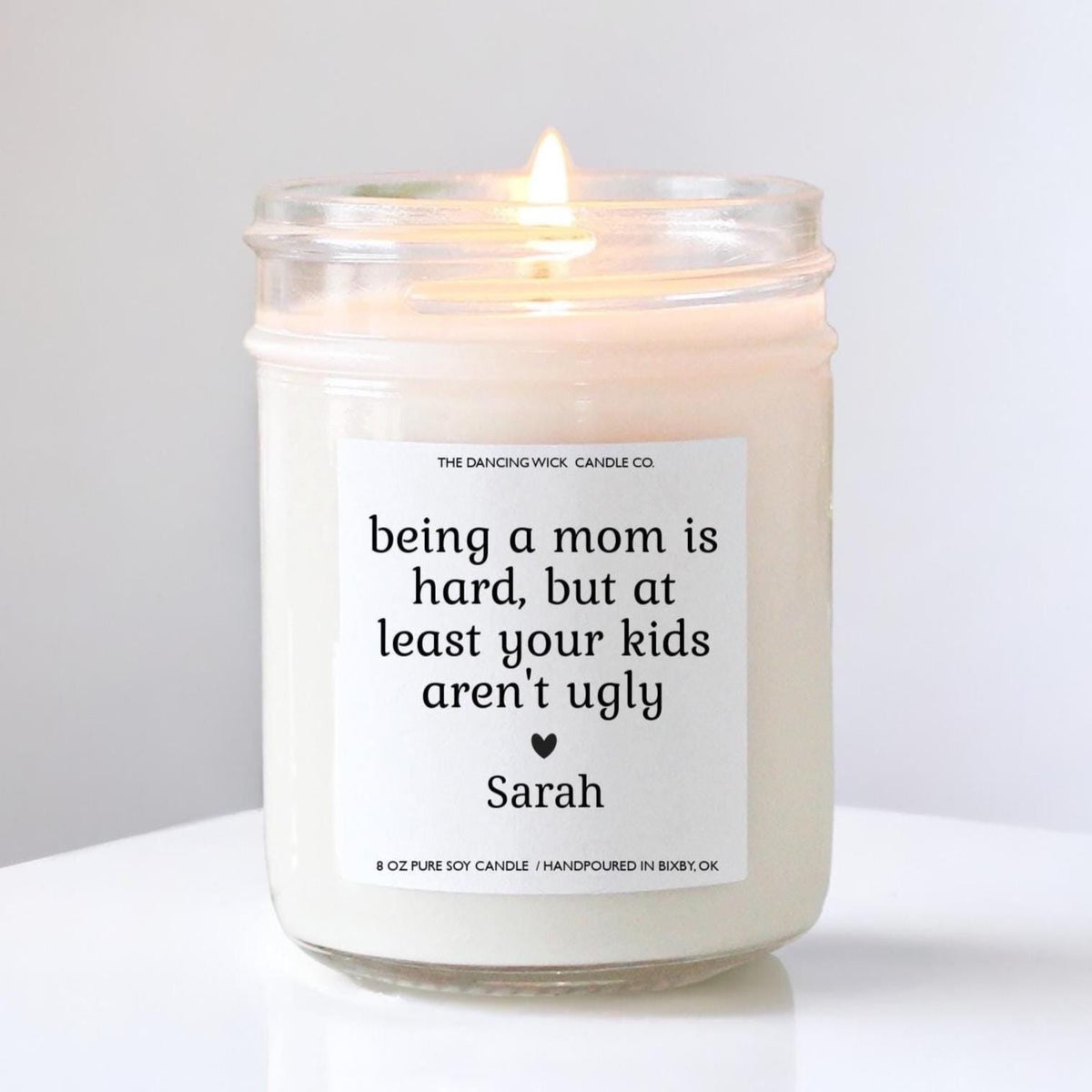 Being A Mom Is Hard Candle - The Dancing Wick