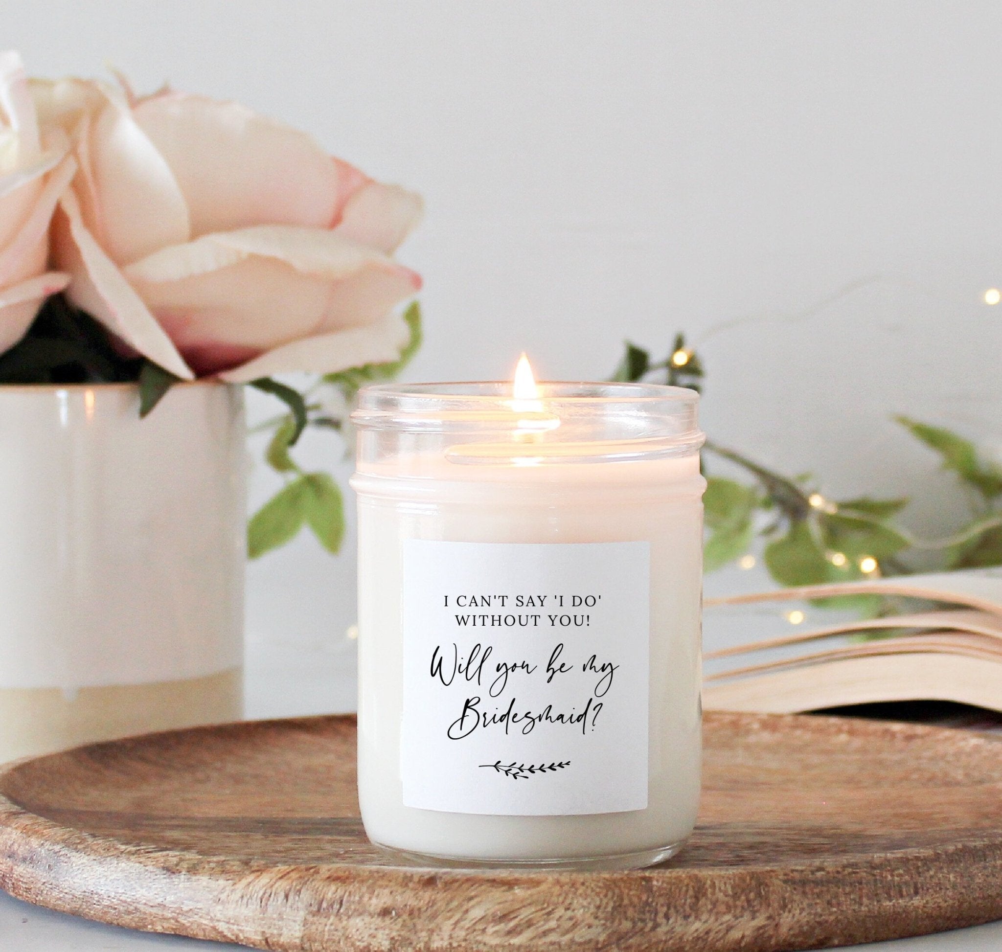 I Can't Say I Do Without You Proposal Candle - The Dancing Wick