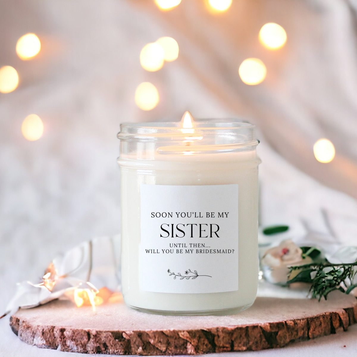 Soon You'll Be My Sister Wedding Candle