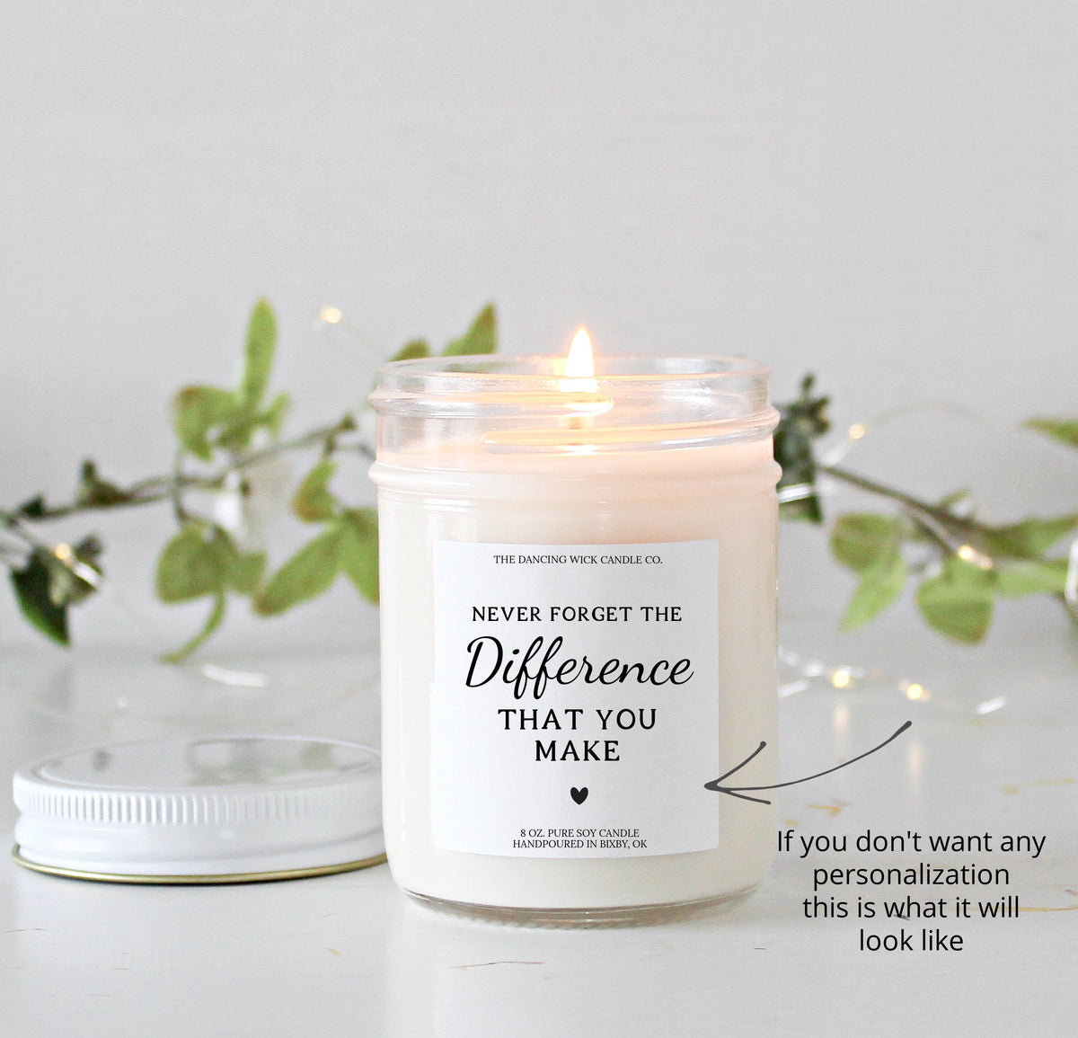 Never Forget The Difference You Make Candle