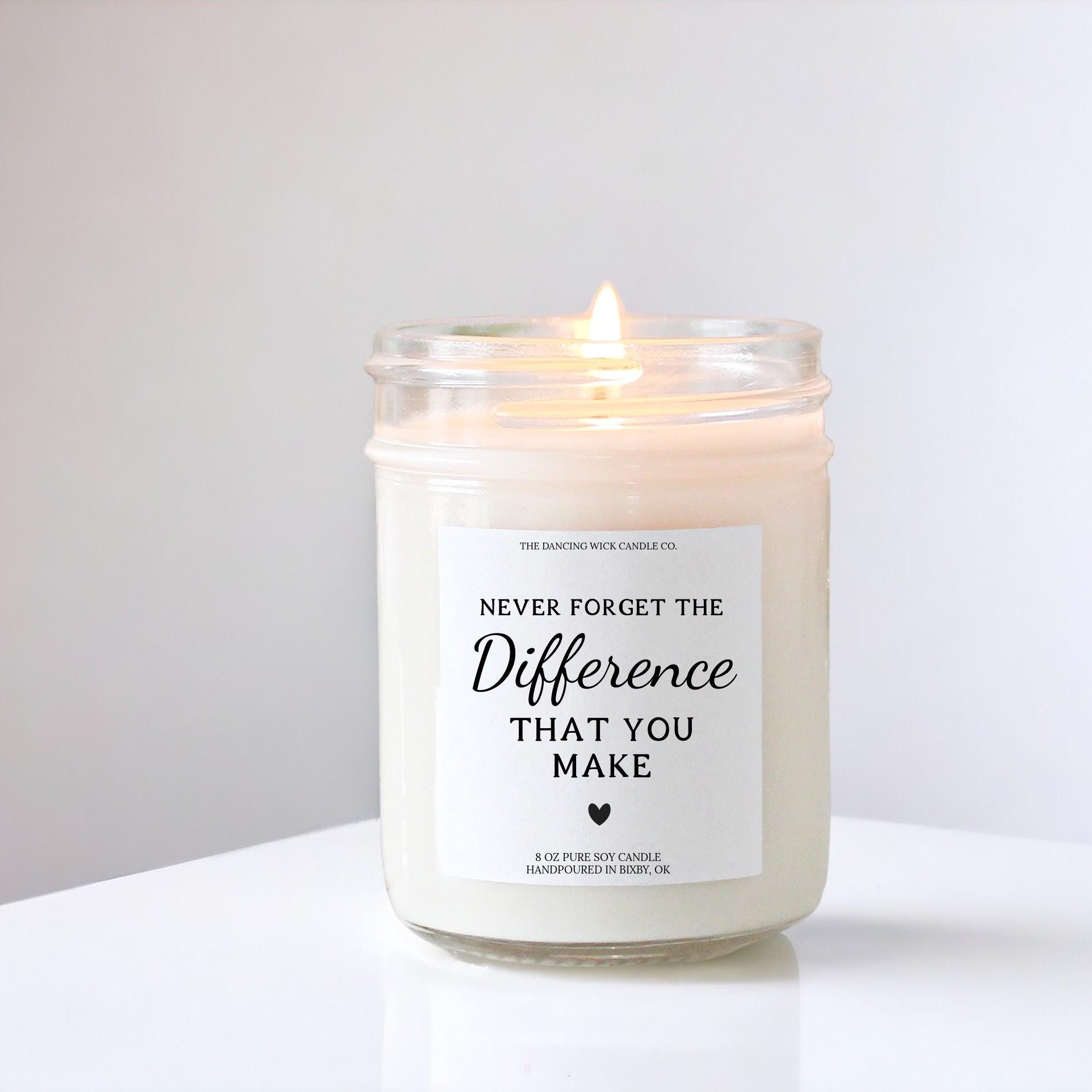 Never Forget The Difference You Make Candle