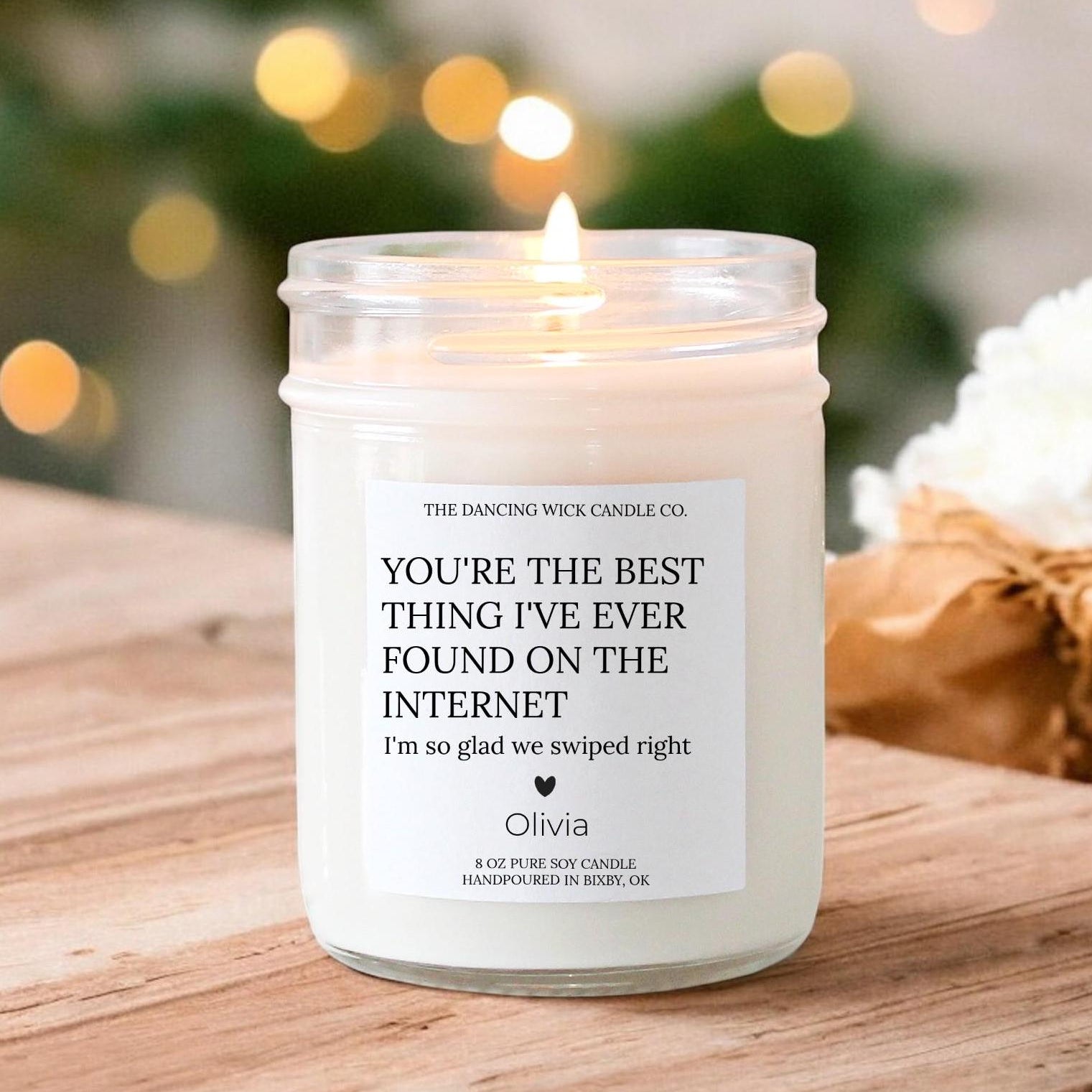 You're the best thing I've found on the Internet Personalized Candle / Boyfriend Gift, Gifts For Him, Anniversary, Gifts For Girlfriend