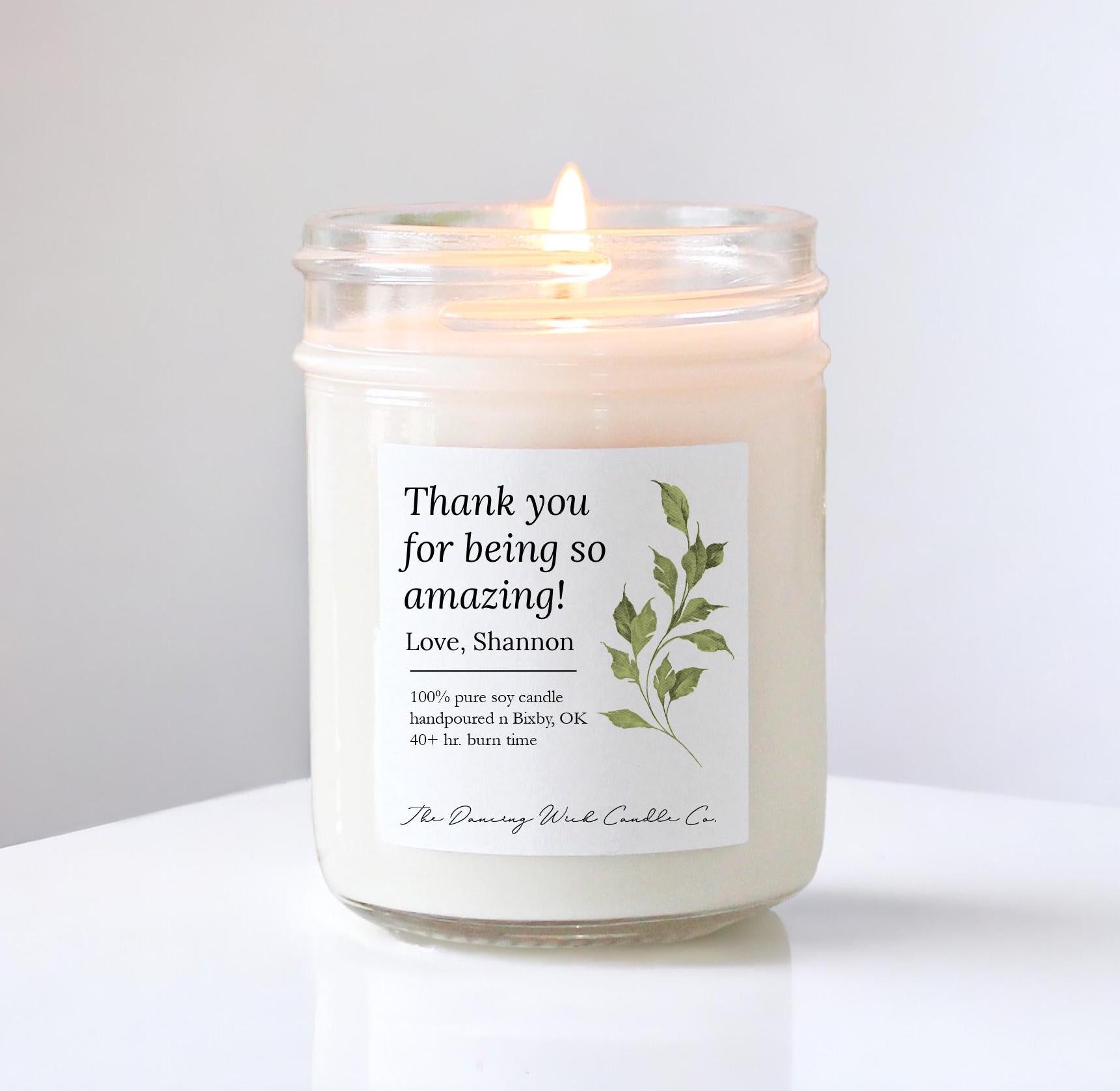 Thank You For Being Amazing Candle