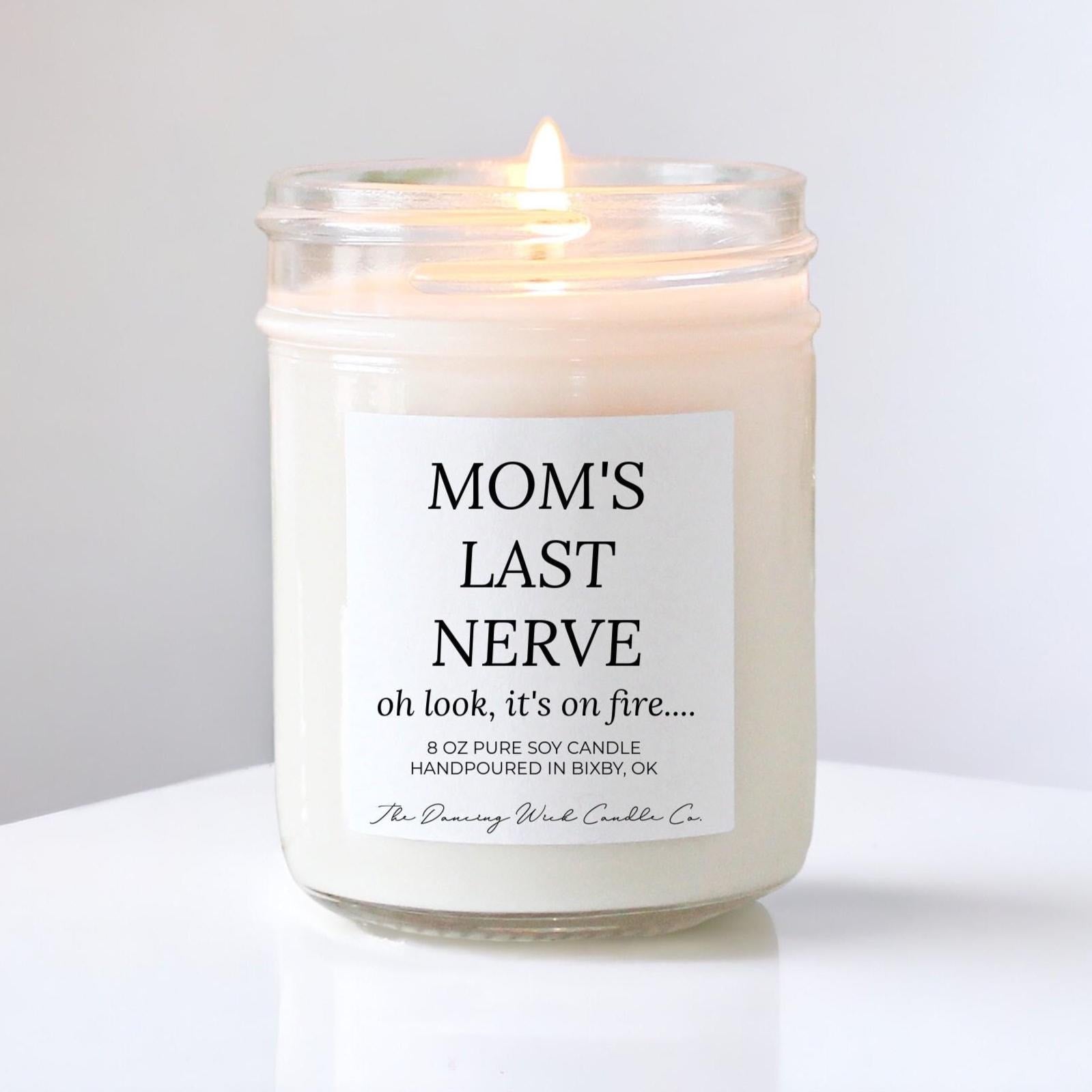 Moms Last Nerve White Candle