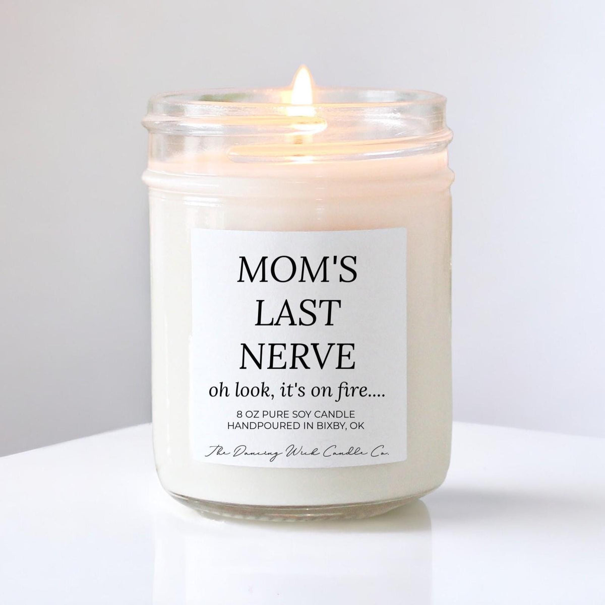 Moms Last Nerve White Candle