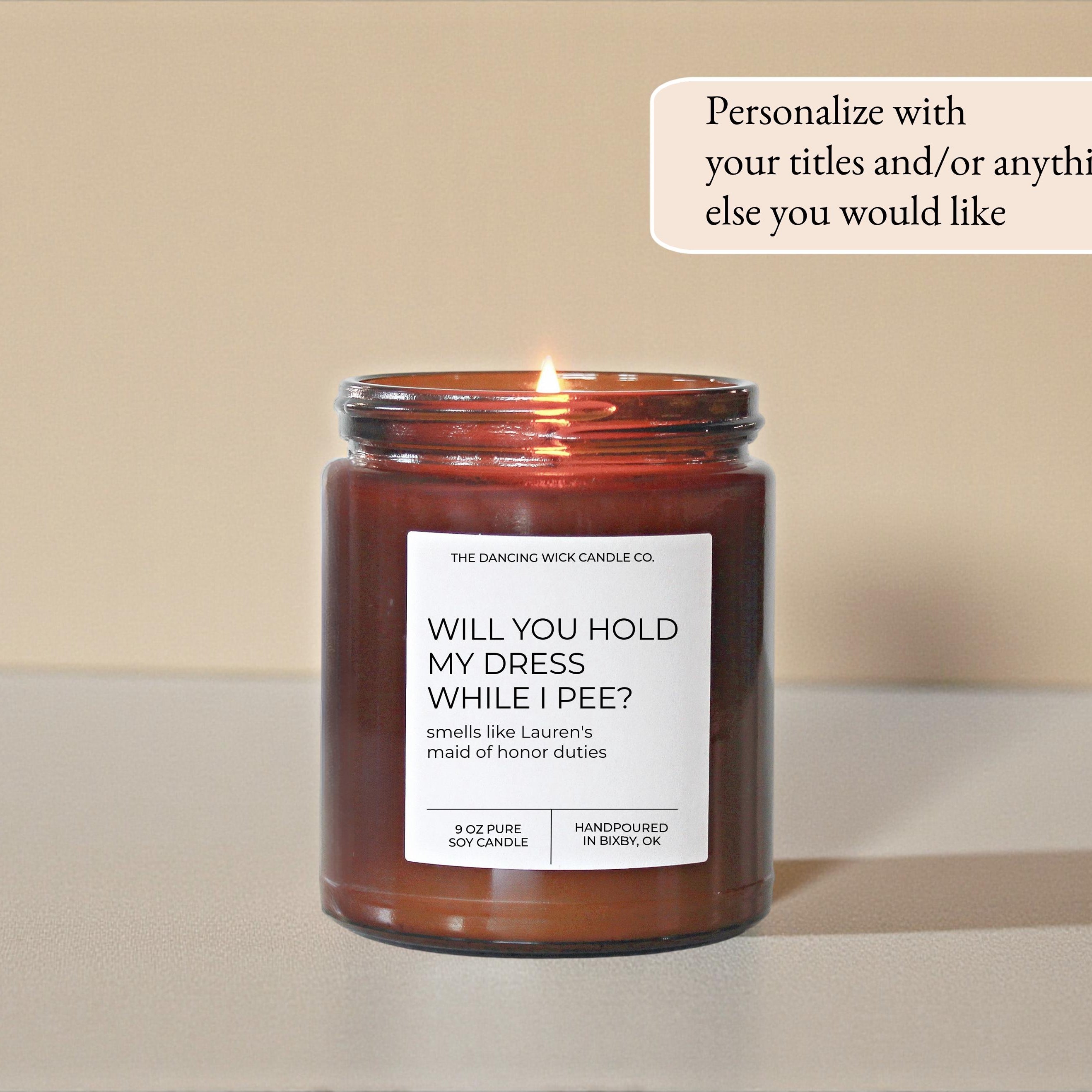 Will you hold my dress while I pee Candle Amber