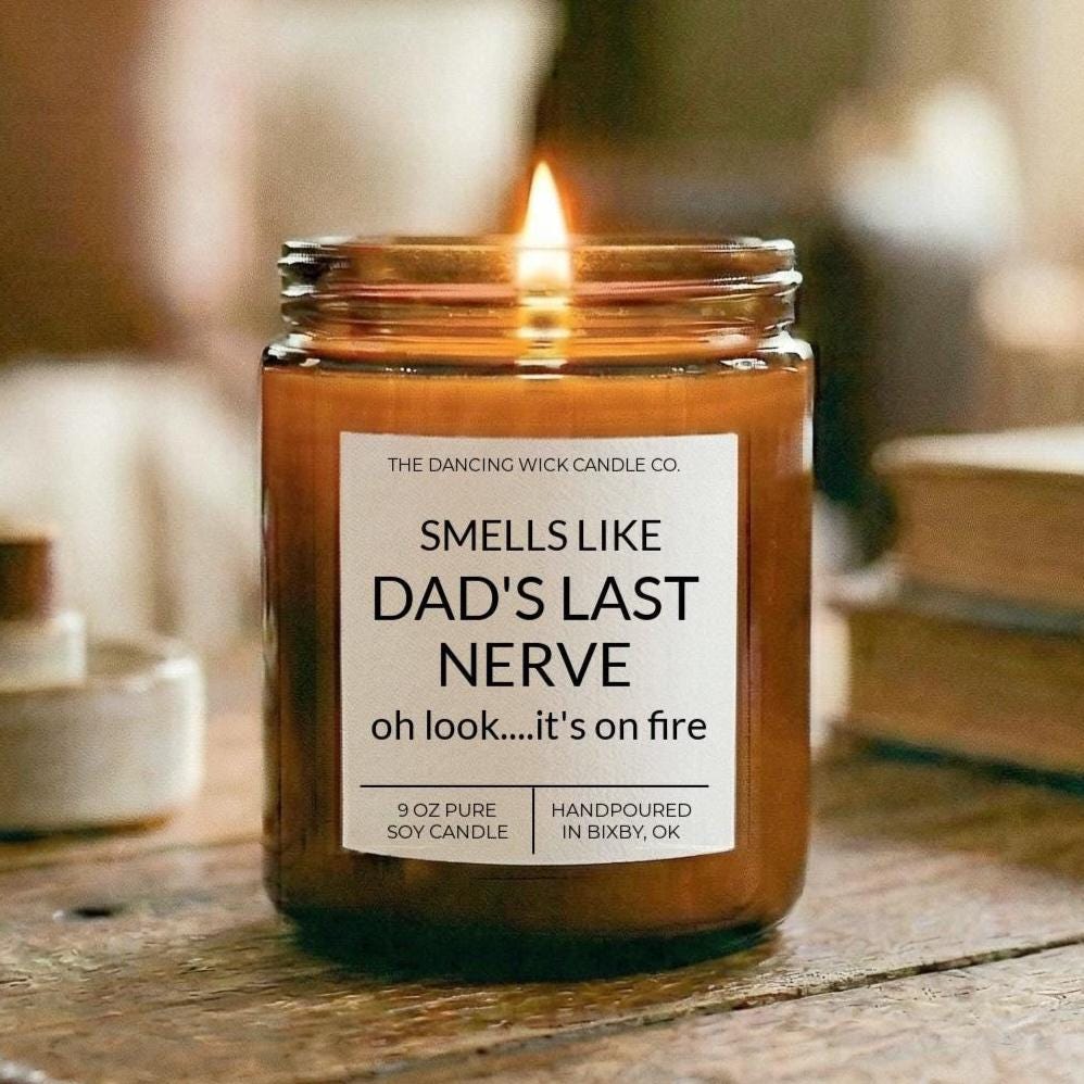 Smells Like Dad's Last Nerve Amber Candle