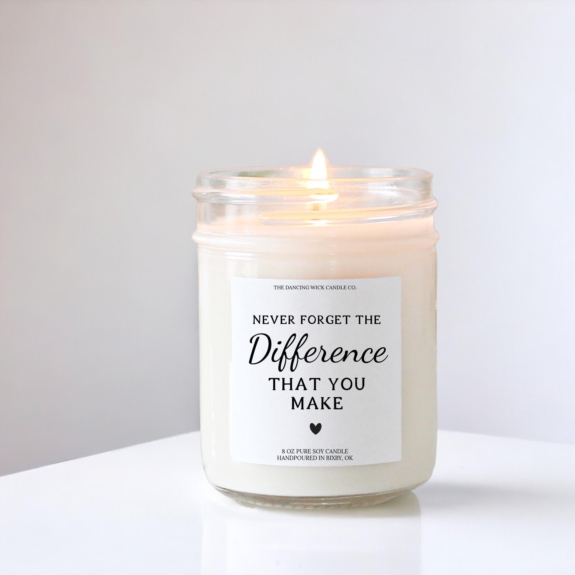 Never Forget The Difference You Make Candle - The Dancing Wick