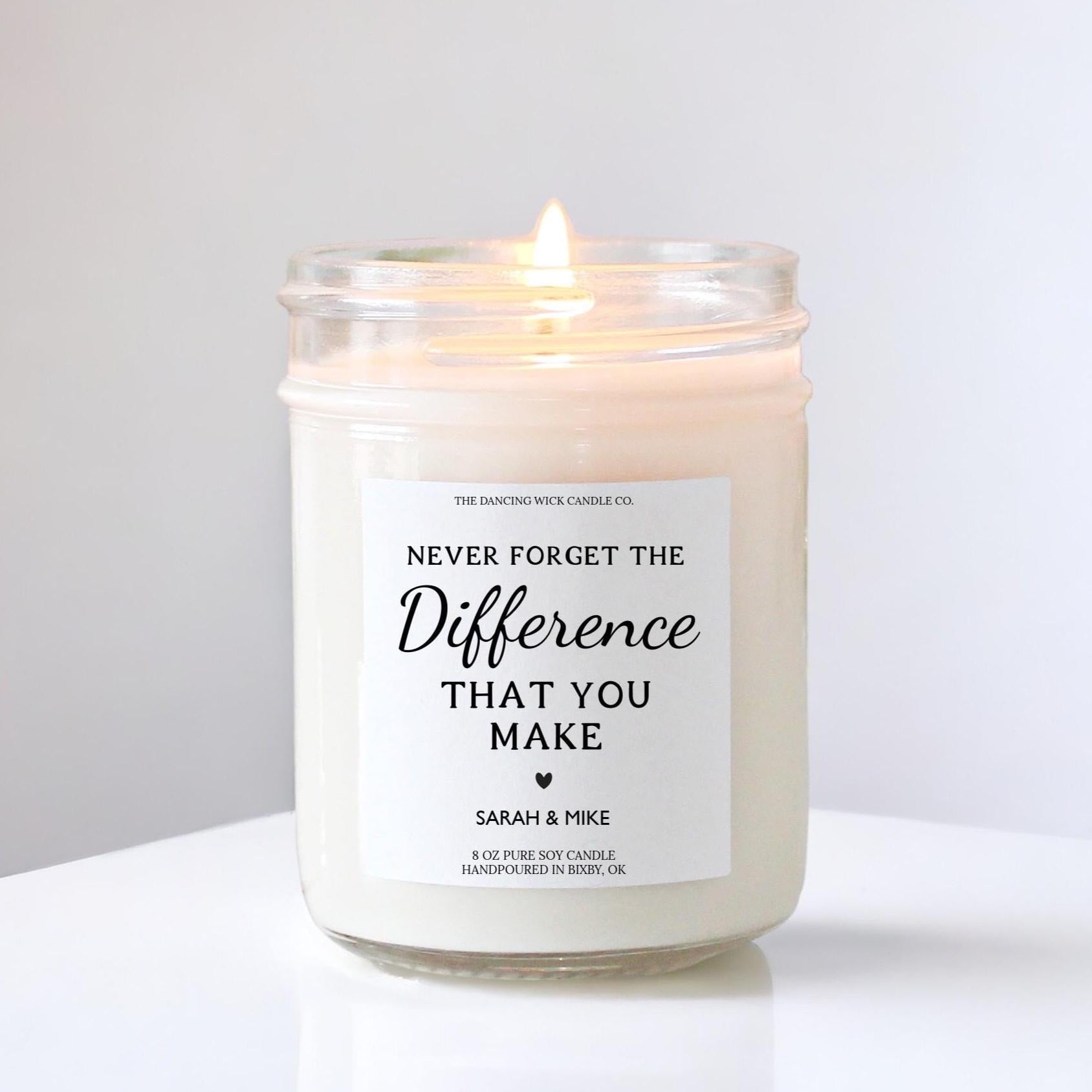 Never Forget The Difference You Make Candle - The Dancing Wick