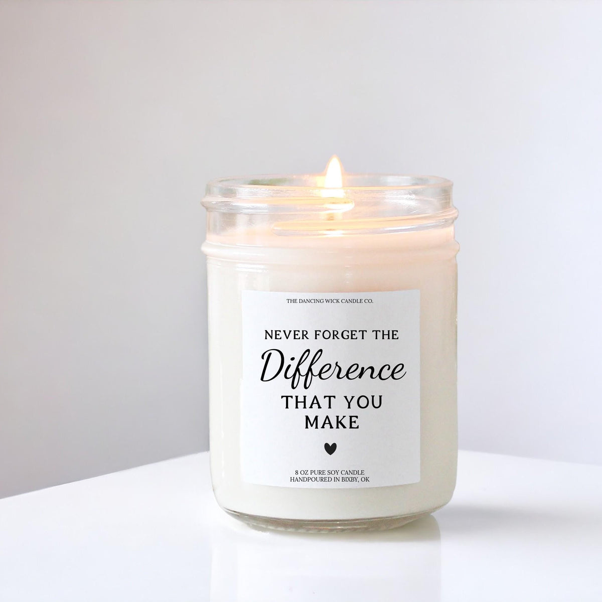 Never Forget The Difference You Make Candle - The Dancing Wick