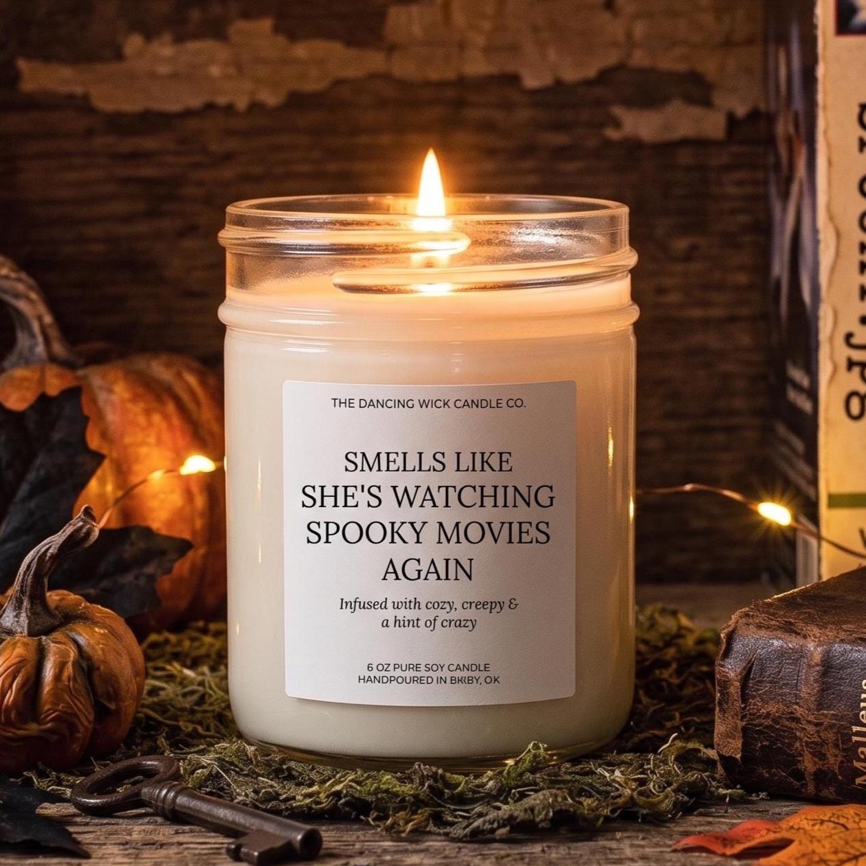 She’s Watching Spooky Movies Again Candle - The Dancing Wick