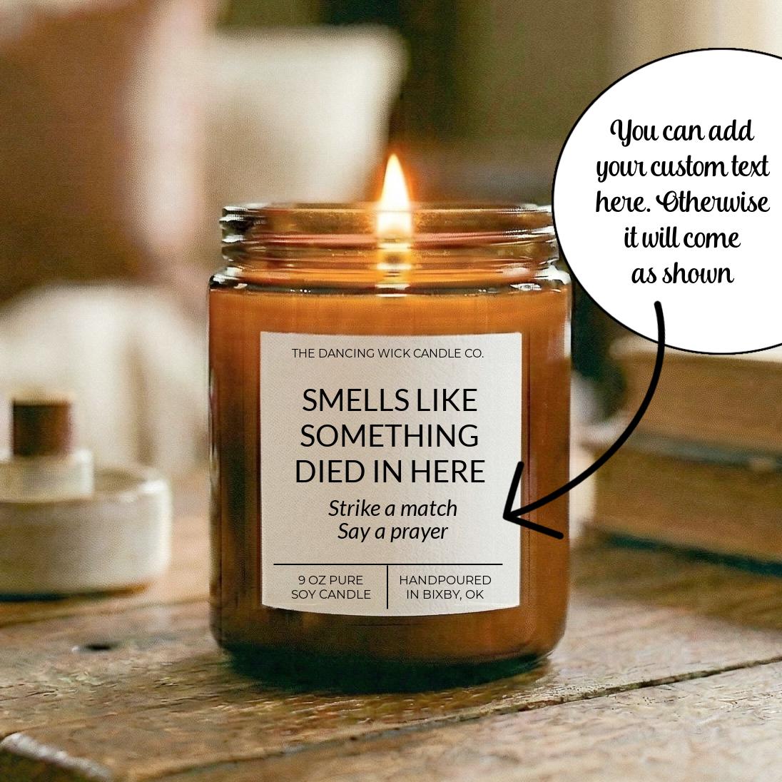 Smells Like Something Died In Here Amber Candle - The Dancing Wick