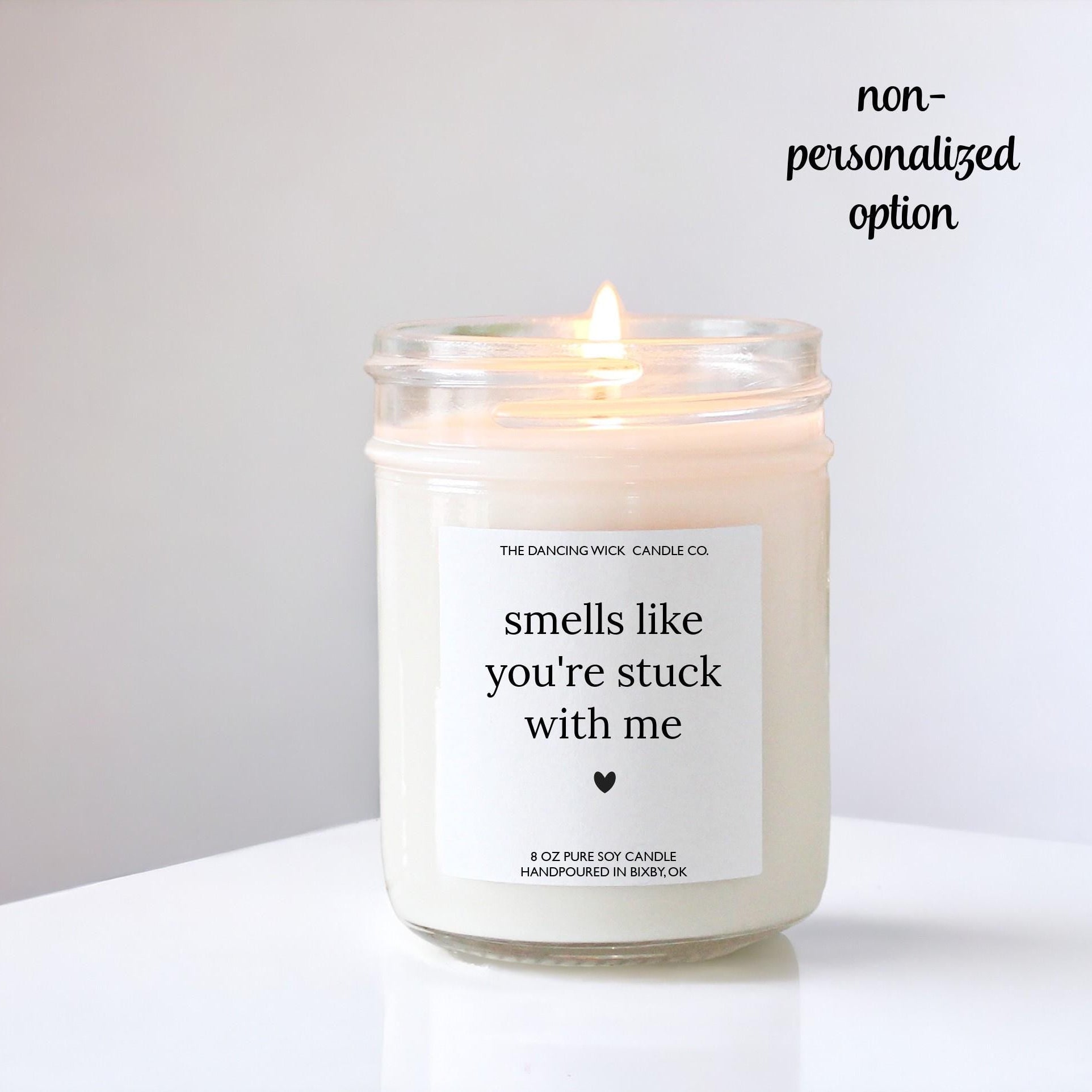 Smells Like You're Stuck With Me Candle - The Dancing Wick