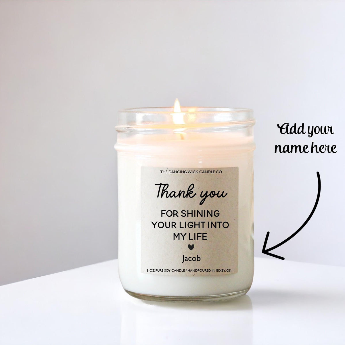 Thank You for Shining Your Light Into My Life Candle - The Dancing Wick