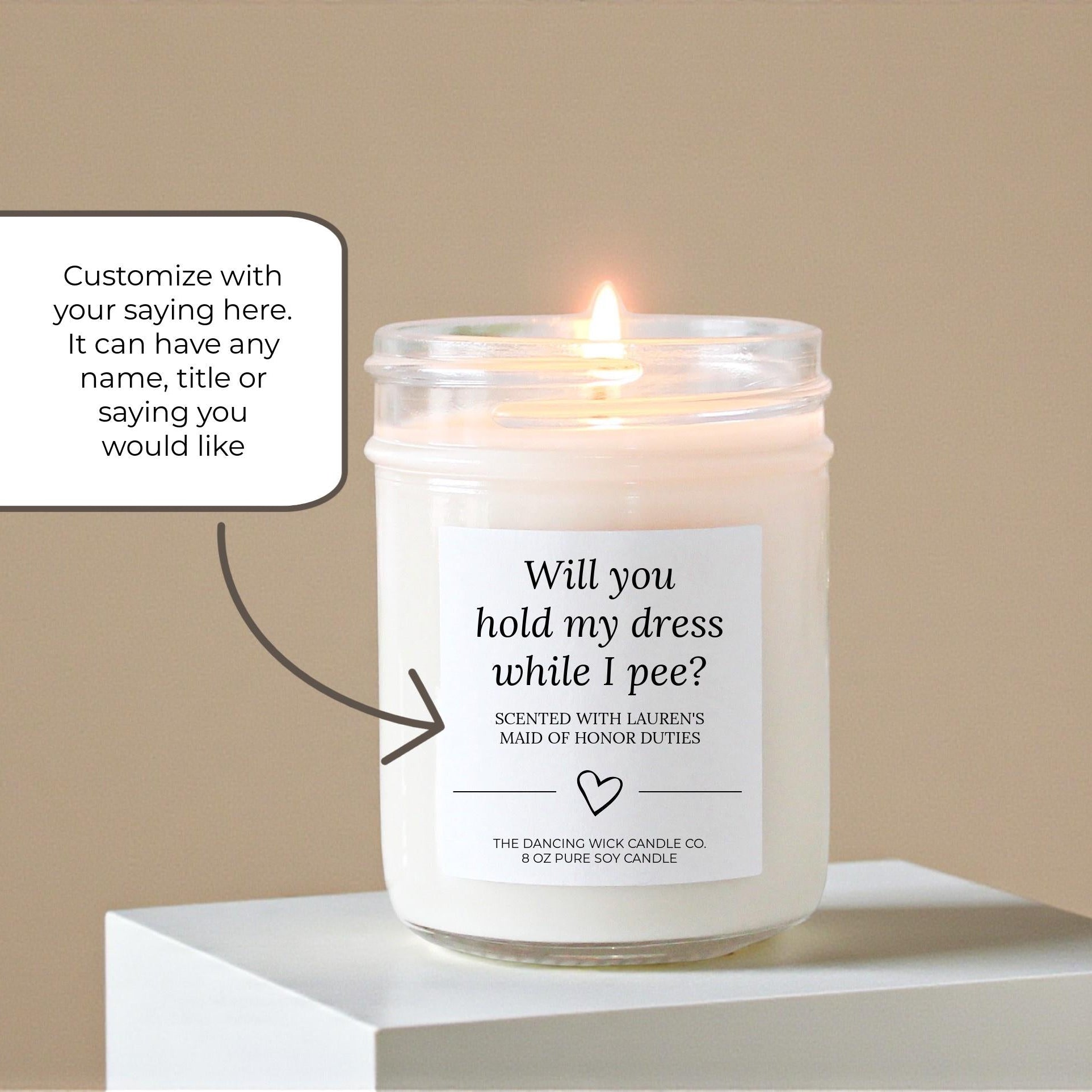Will you Hold My Dress While I Pee Candle - The Dancing Wick