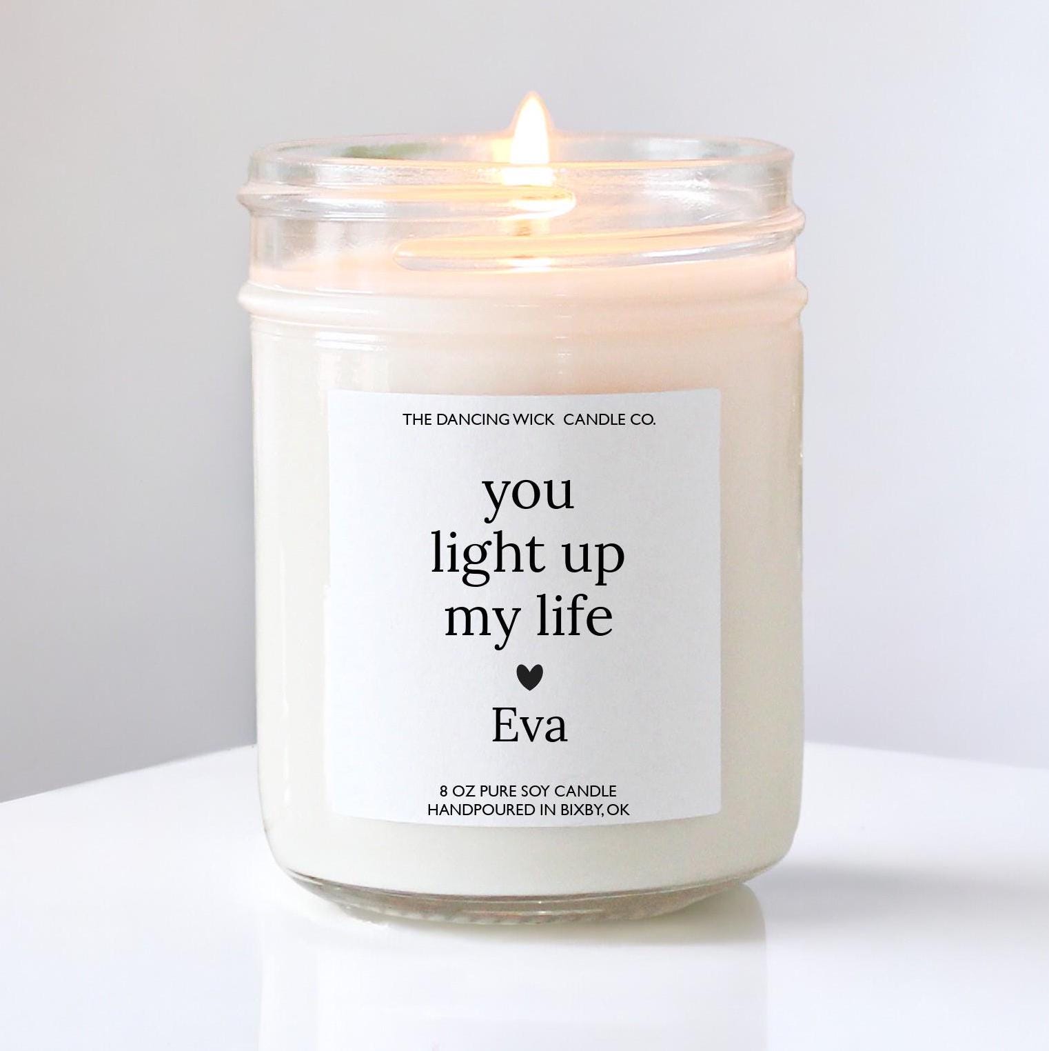 You Light Up My Life Personalized Candle - The Dancing Wick