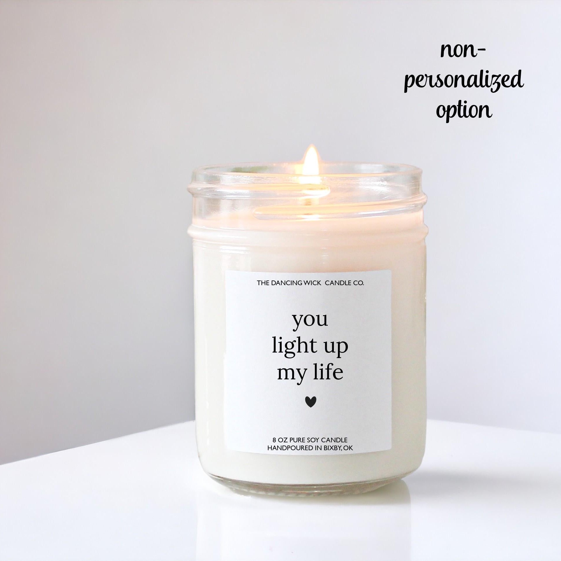 You Light Up My Life Personalized Candle - The Dancing Wick