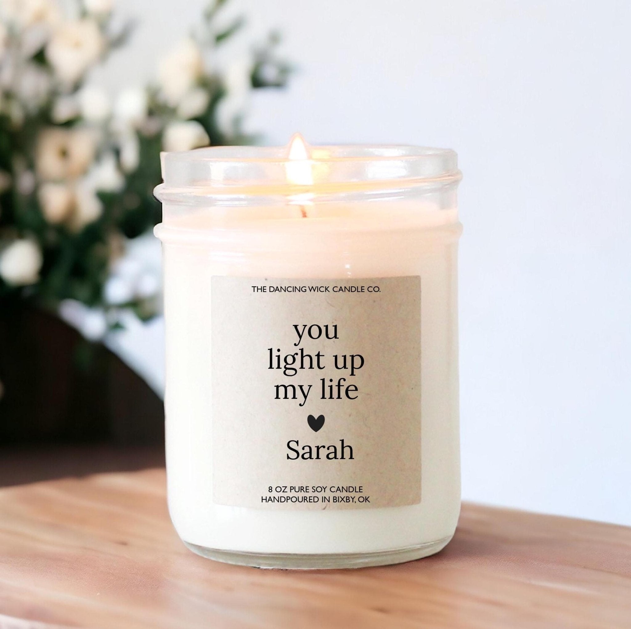 You Light Up My Life Personalized Candle - The Dancing Wick