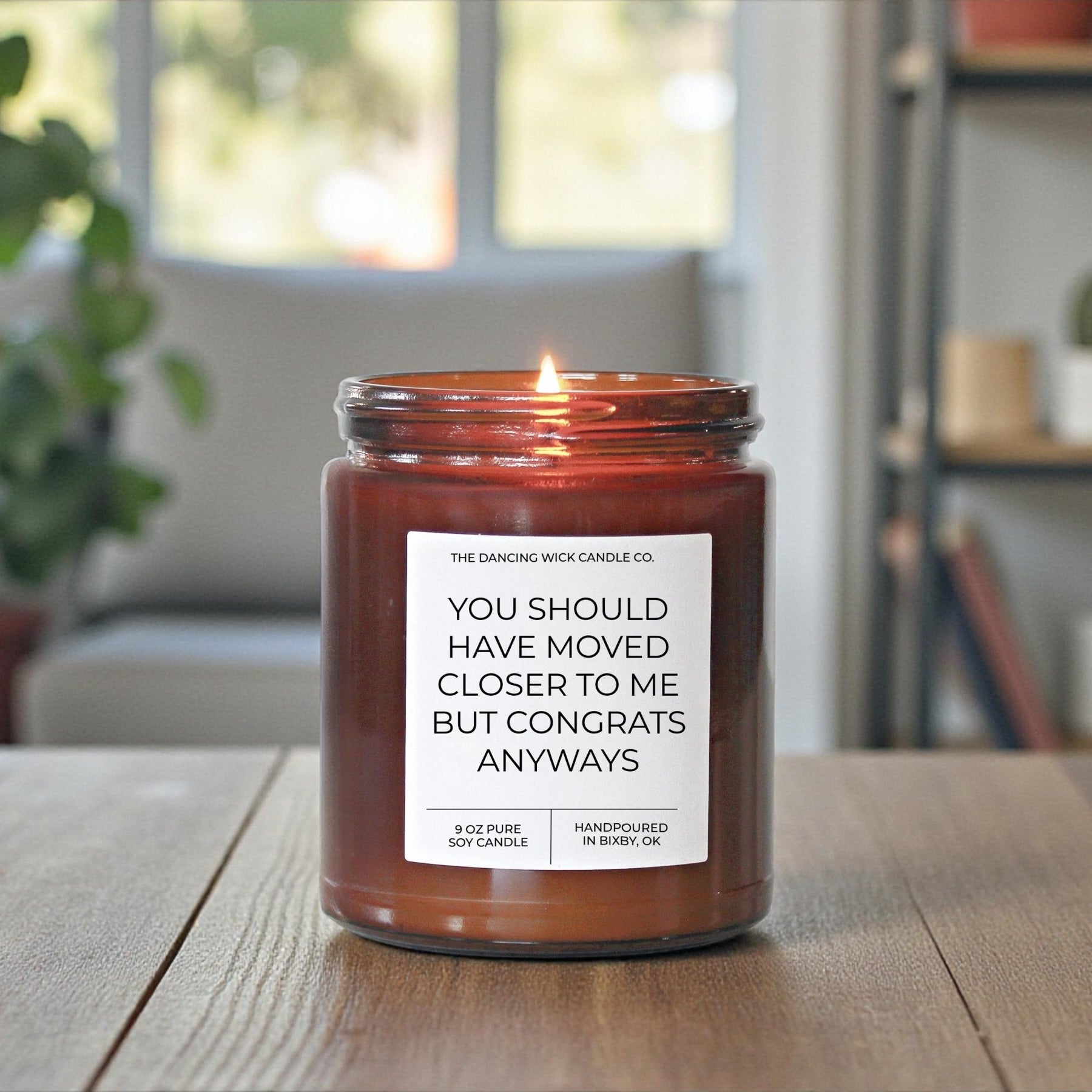 You Should Have Moved Closer Amber Candle - The Dancing Wick