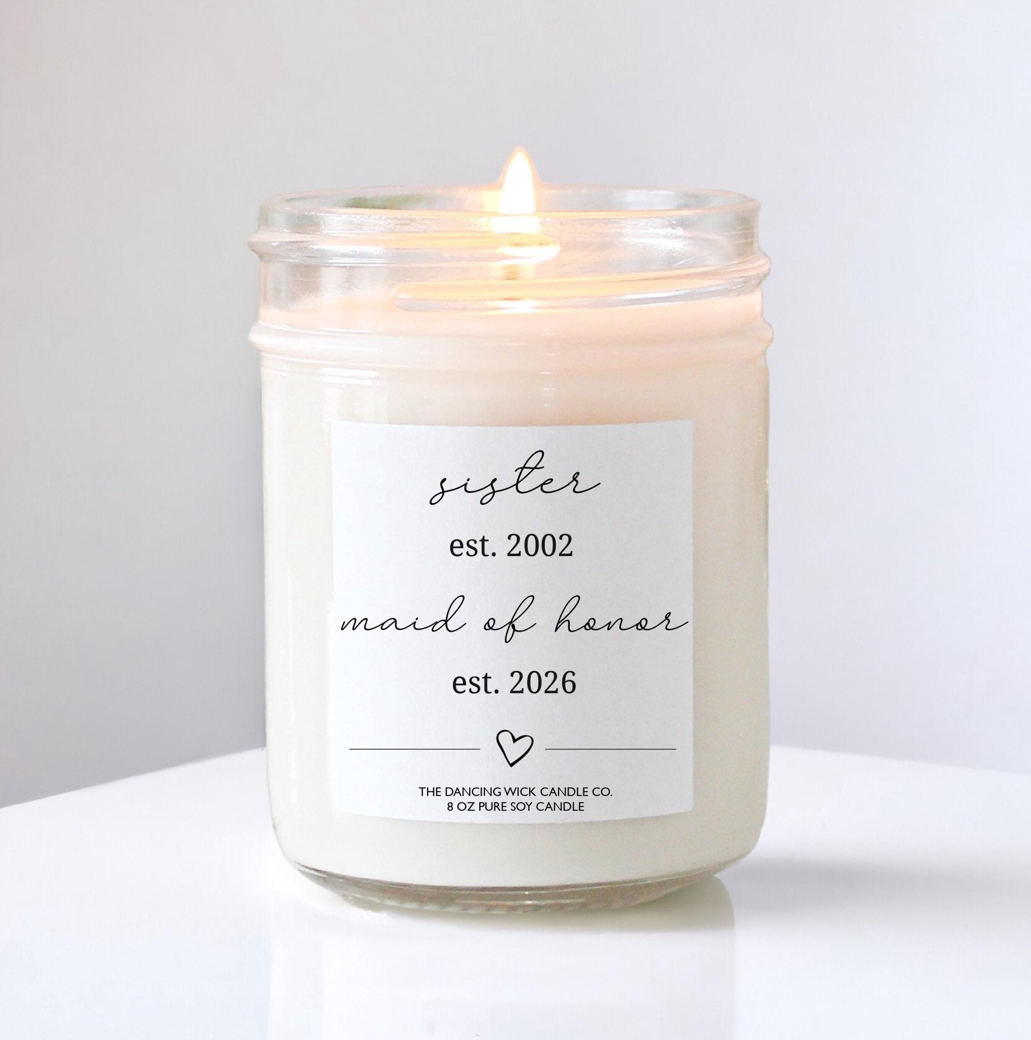 From Sister to Bridesmaid Est. Proposal Candle - The Dancing Wick