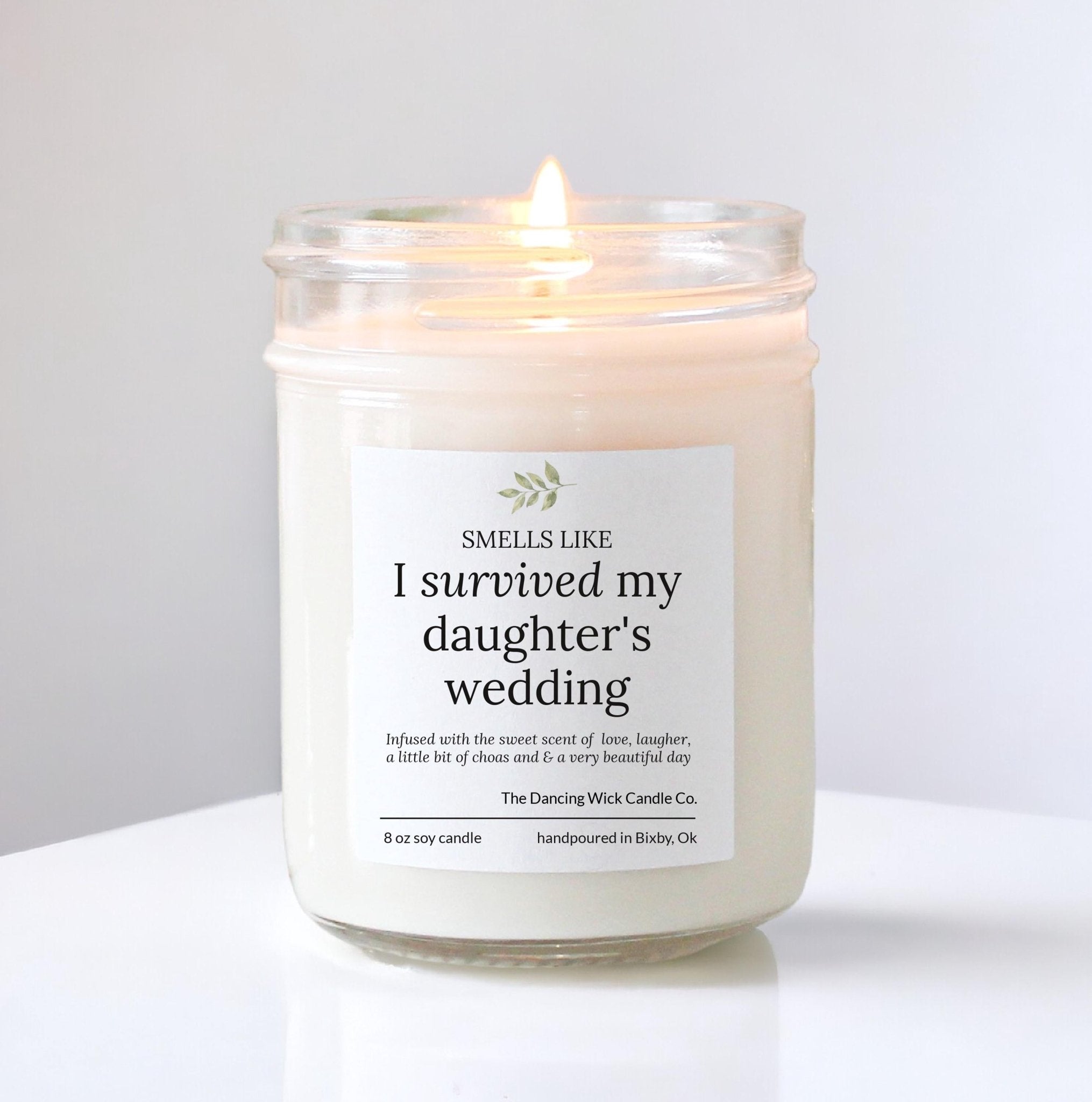 I Survived my Daughter's Wedding Soy Candle - The Dancing Wick