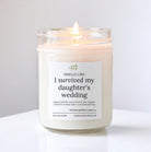 I Survived my Daughter's Wedding Soy Candle - The Dancing Wick