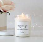 Soon You'll Be My Sister Wedding Candle