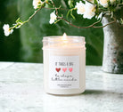 It Takes a Big Heart to Shape Little Minds Candle