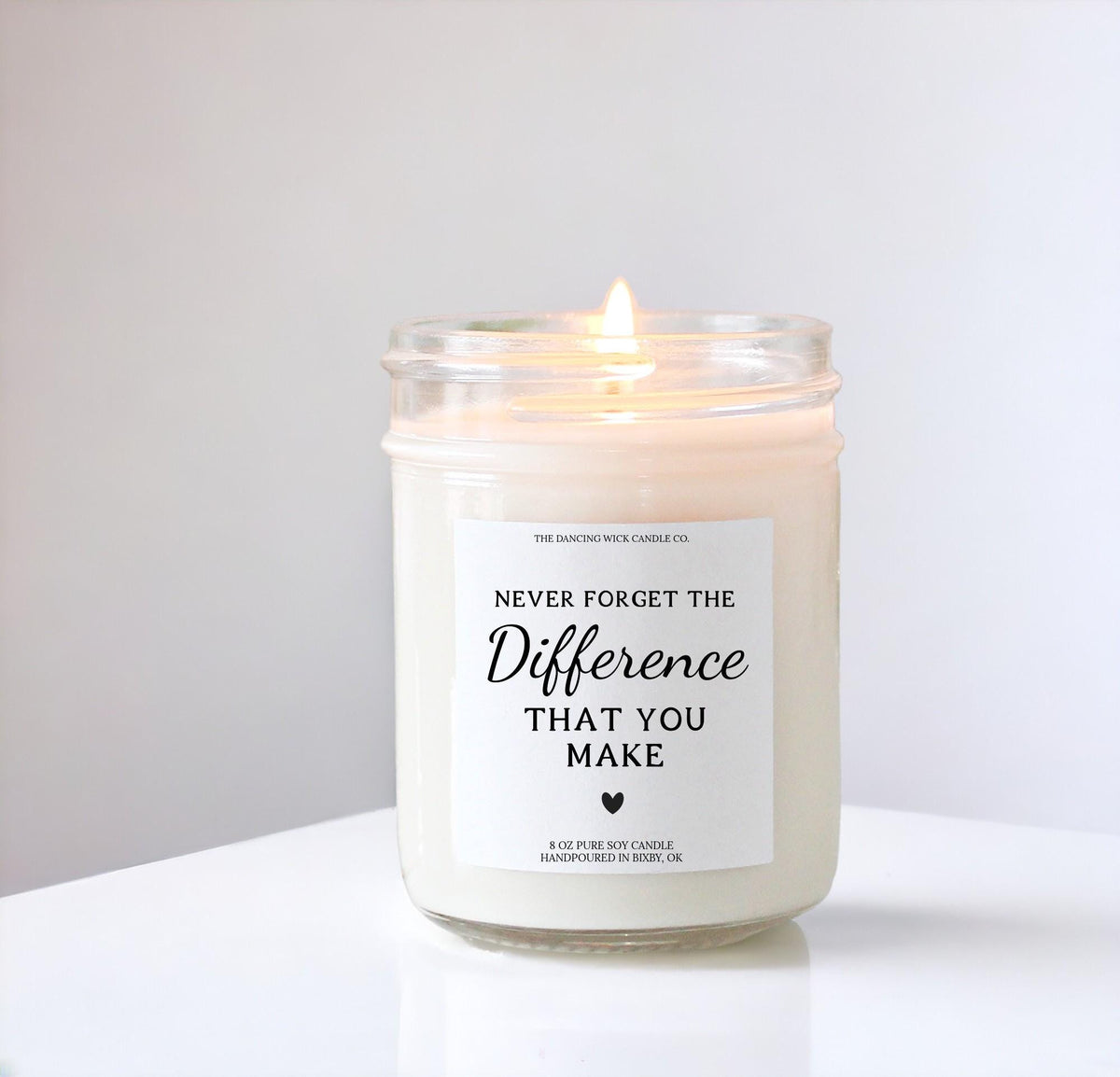Never Forget The Difference You Make Candle