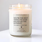 You're the best thing I've found on the Internet Personalized Candle / Boyfriend Gift, Gifts For Him, Anniversary, Gifts For Girlfriend