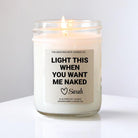 Light When You Want Me Naked Candle