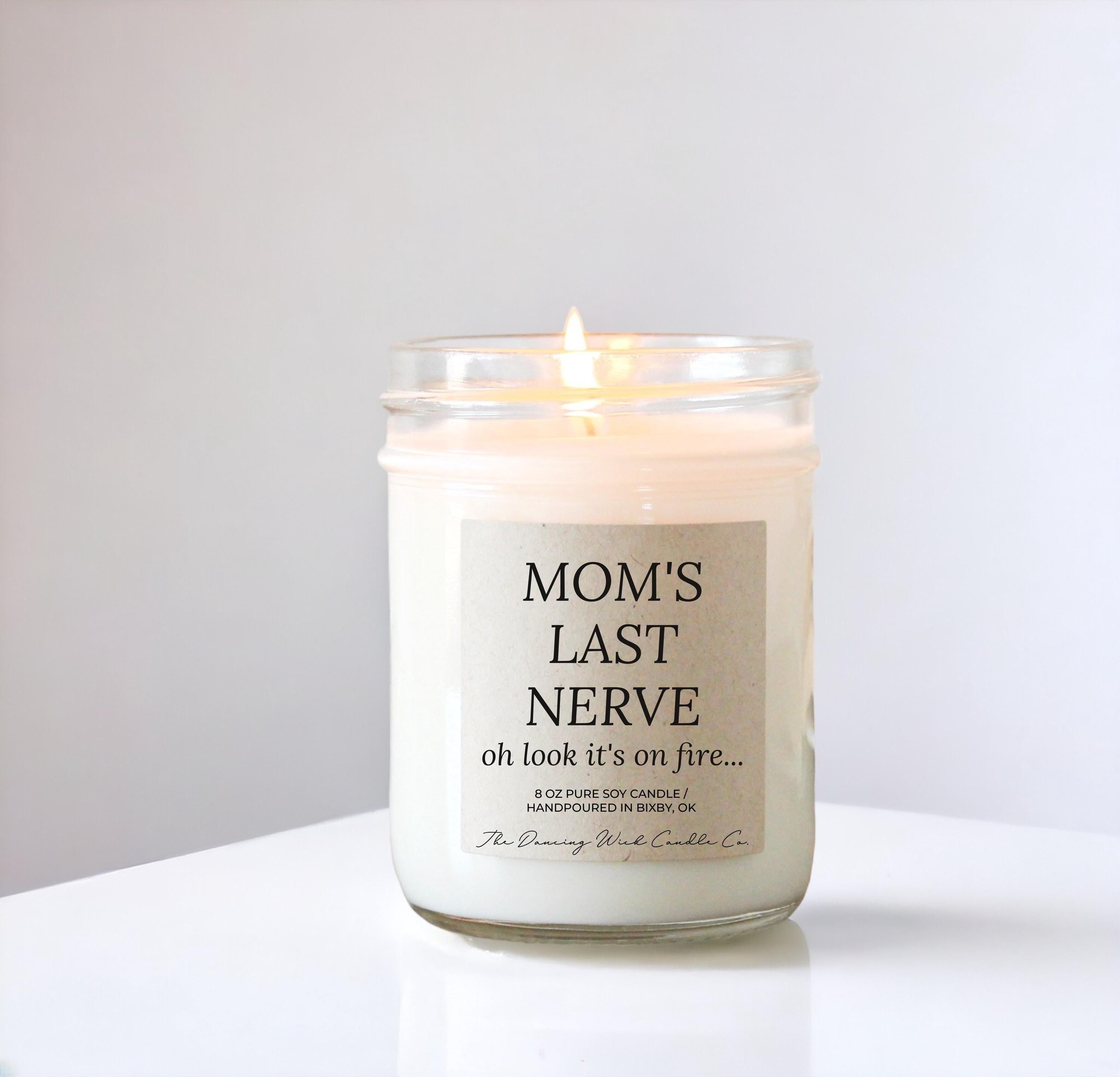 Moms Last Nerve White Candle