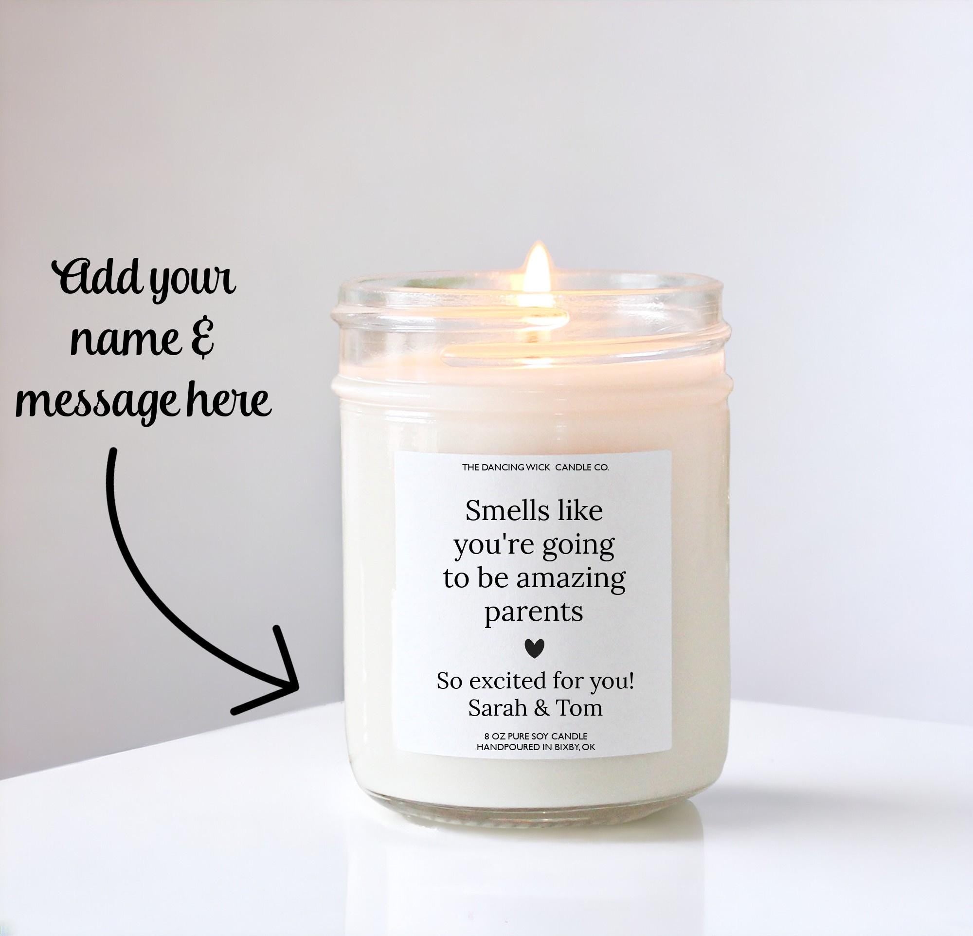 Smells Like You're Going To Be Amazing Parents Candle