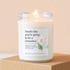 Smells Like You're Going To Be A Grandma Candle