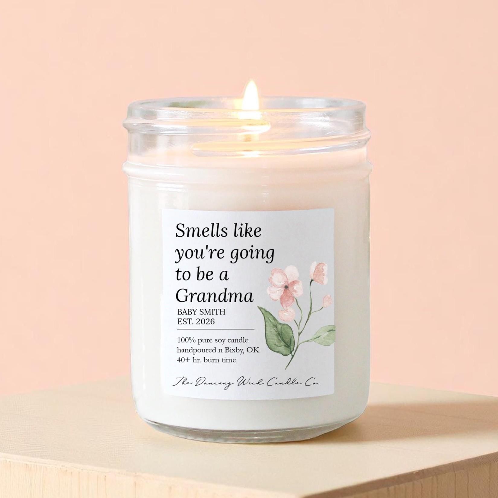 Smells Like You're Going To Be A Grandma Candle