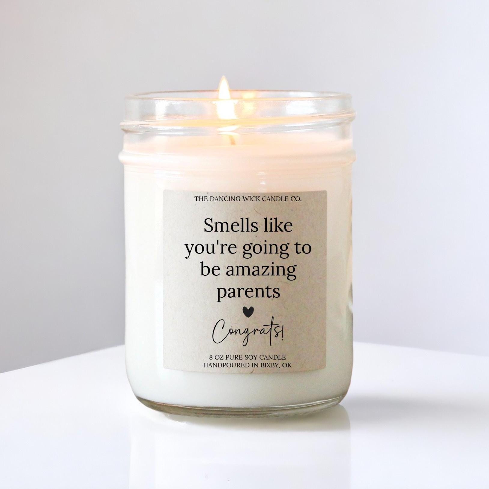 Smells Like You're Going To Be Amazing Parents Candle