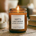 Last Nerve on fire Custom Candle | Personalized Funny Candle Gift | | Sarcastic Gift | Birthday Gift Idea