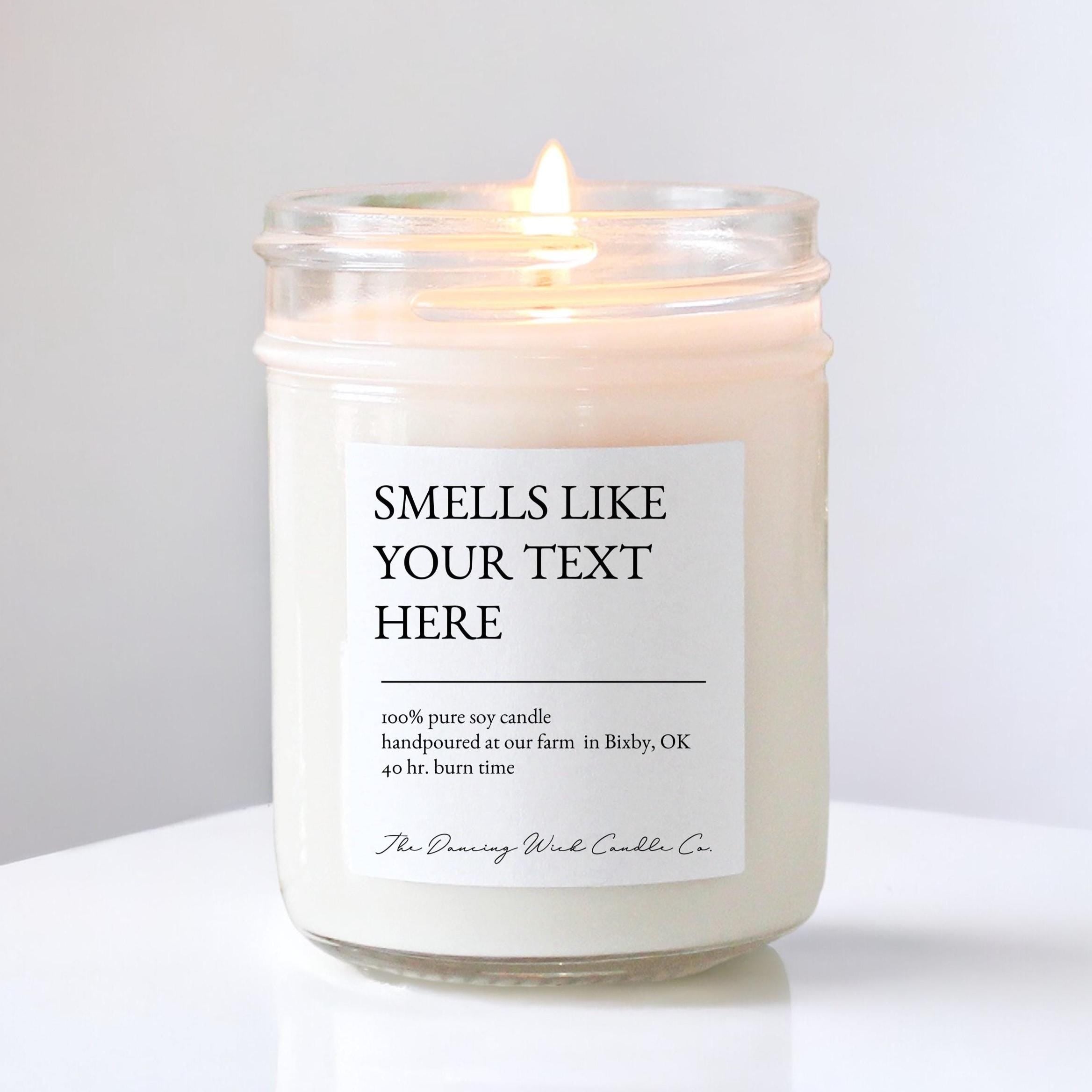Smells like Custom Candle