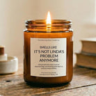 Smells Like It’s Not Your Problem Anymore Amber Candle