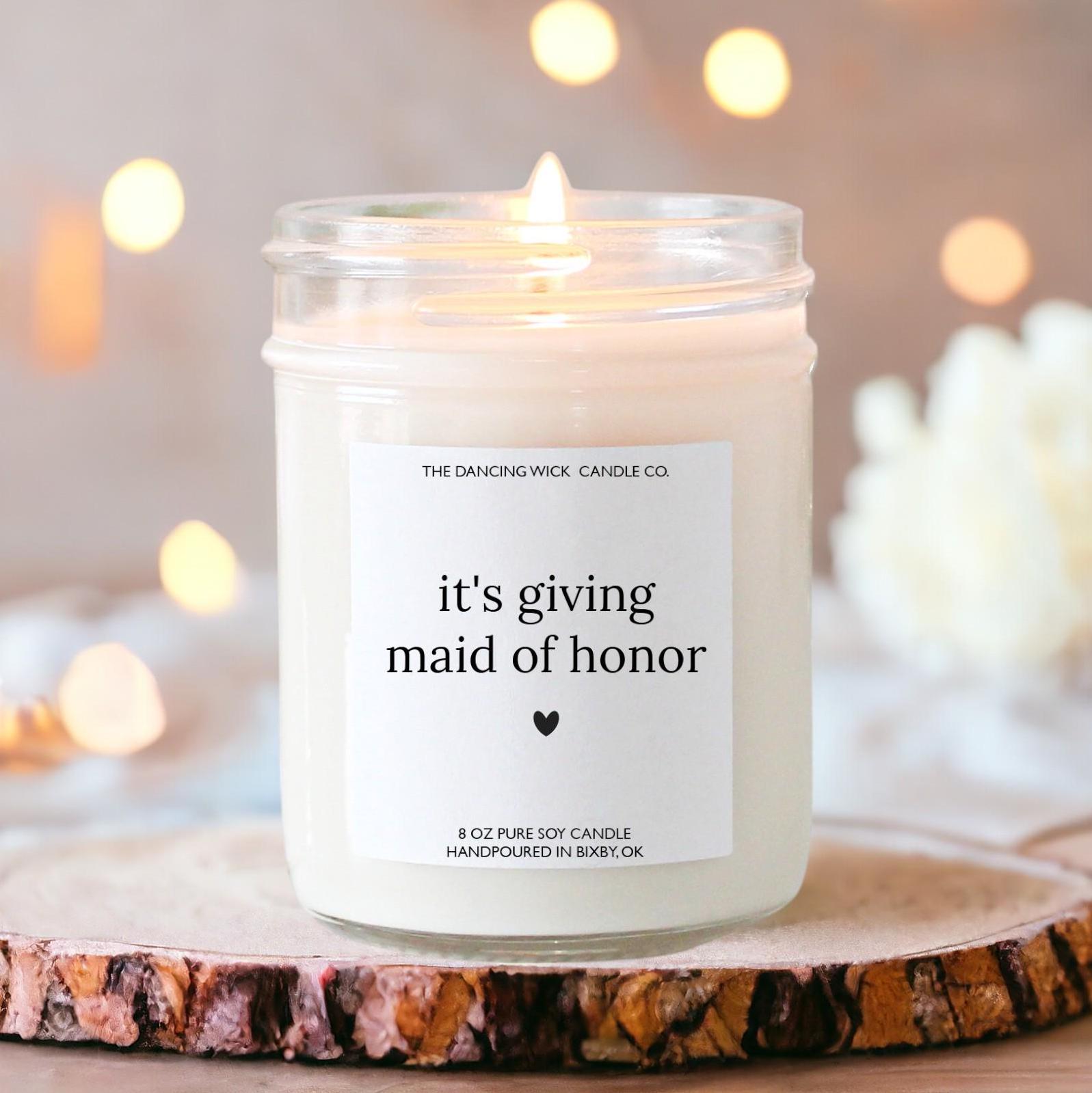 It's Giving Bridesmaid Proposal Candle - The Dancing Wick