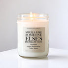 Smells Like Someone Else's Problem Now Candle - The Dancing Wick
