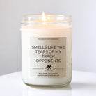 Smells Like the Tears of My Track Opponents Candle - The Dancing Wick