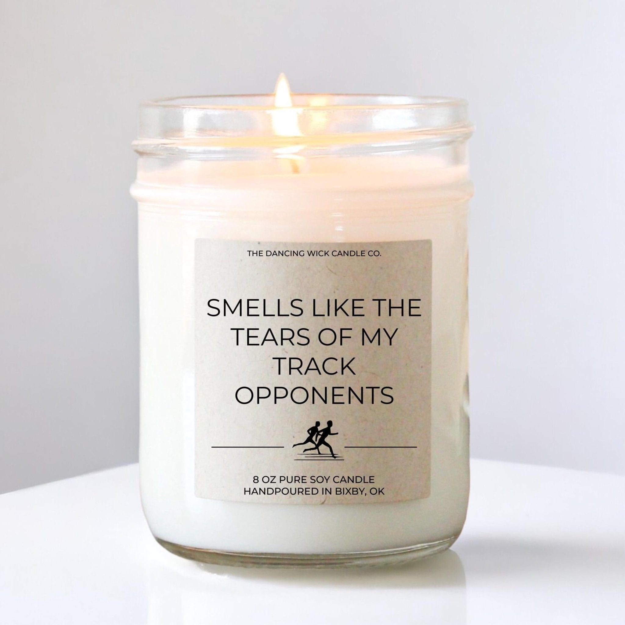 Smells Like the Tears of My Track Opponents Candle - The Dancing Wick