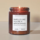 Smells Like You’re a Bridesmaid | Modern Bridesmaid Proposal Amber Candle - The Dancing Wick