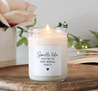 Smells Like You're in the Bridal Party Candle - The Dancing Wick