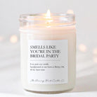Smells Like You're In the Bridal Party Wedding Candle - The Dancing Wick