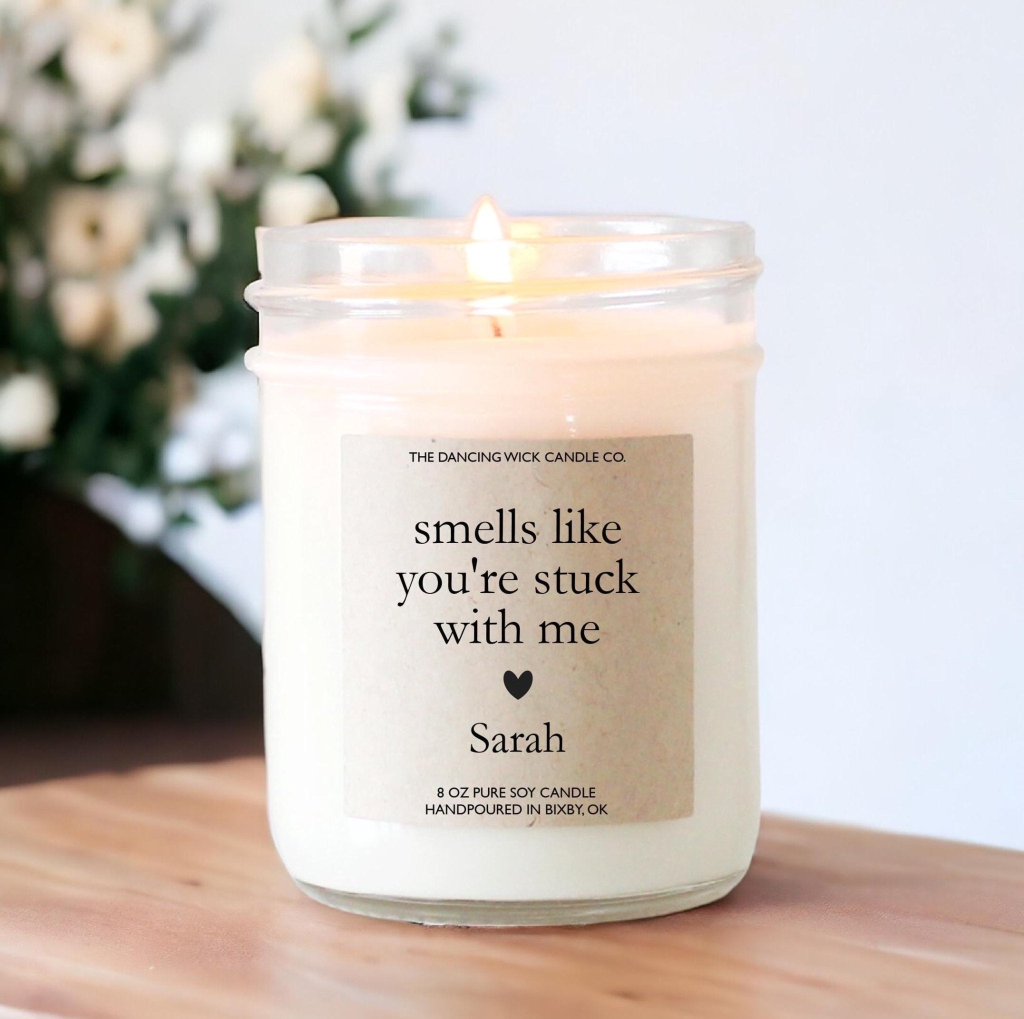Smells Like You're Stuck With Me Candle - The Dancing Wick