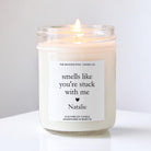 Smells Like You're Stuck With Me Candle - The Dancing Wick