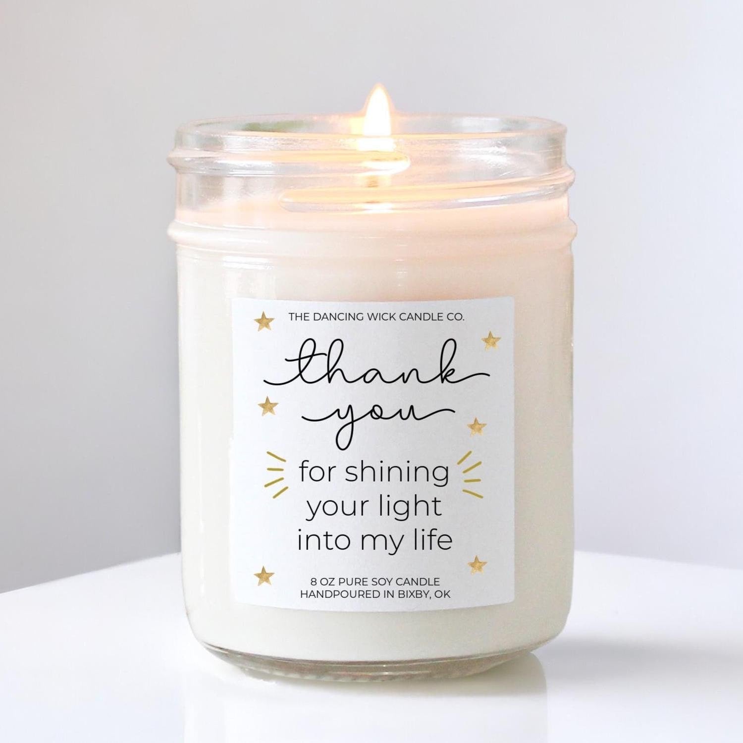 Thank you for shining your light in my life Candle - The Dancing Wick