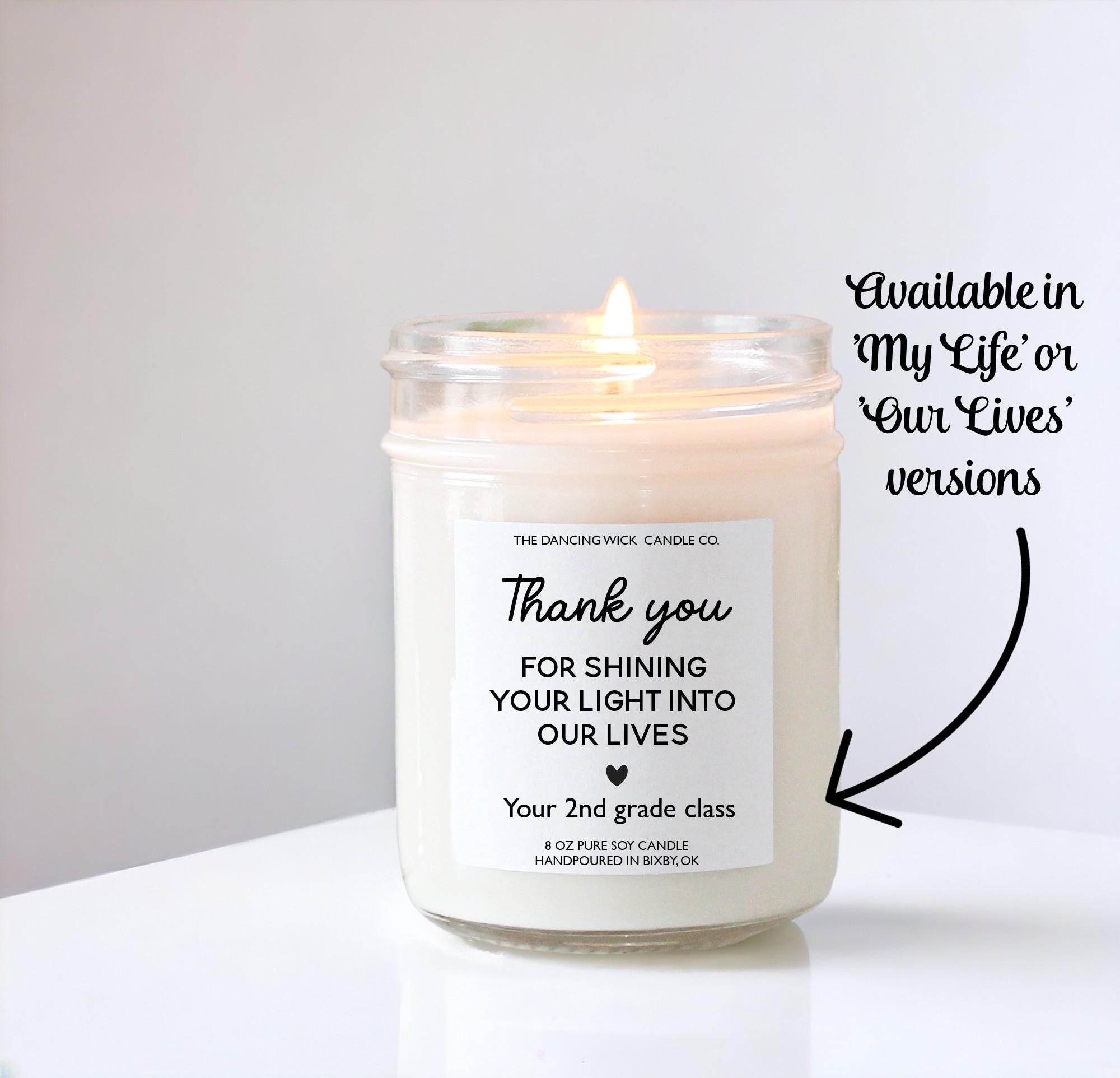 Thank You for Shining Your Light Into My Life Candle - The Dancing Wick
